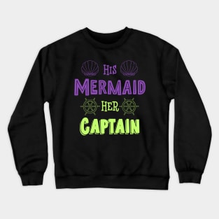 His Mermaid Her Captain Crewneck Sweatshirt